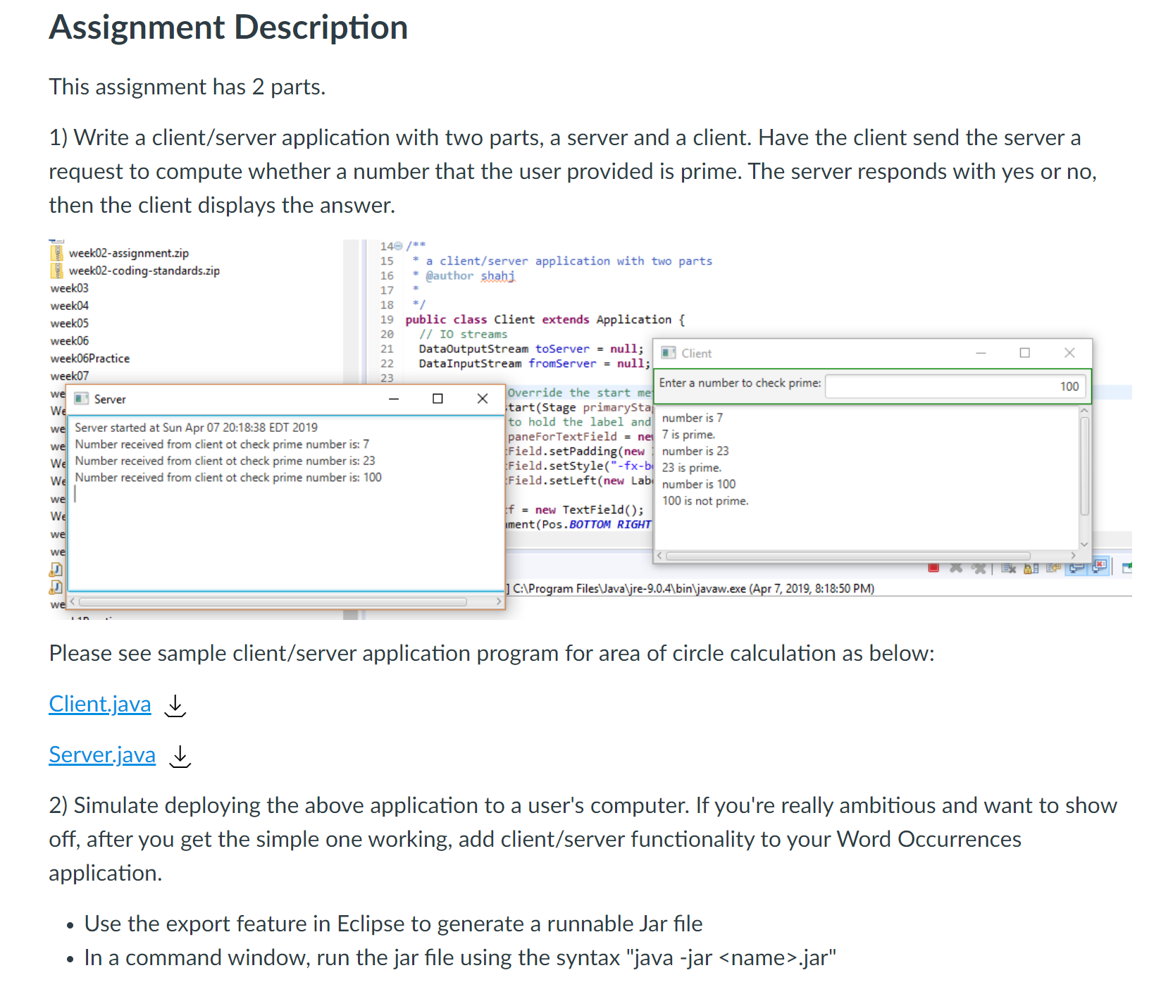 Assignment Description This assignment has 2 parts. 1) Write a client/server application