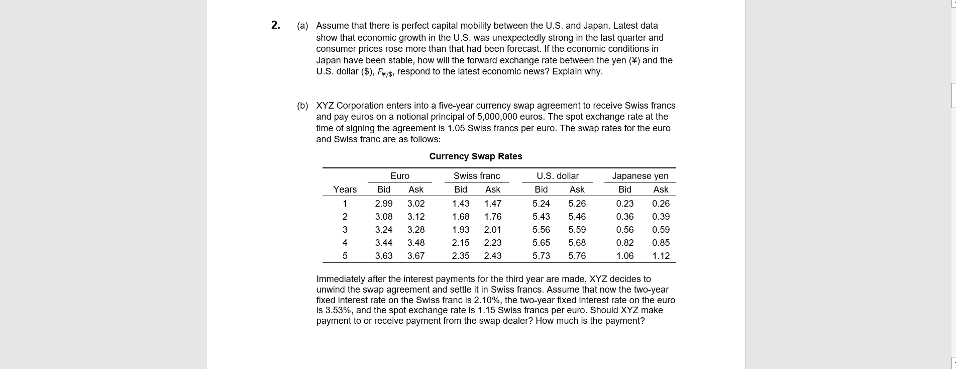 2. (a) Assume that there is perfect capital mobility between the U.S.