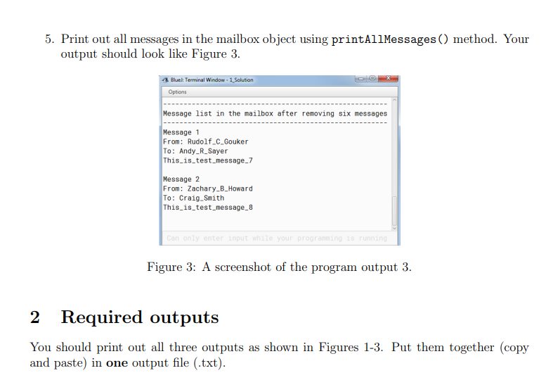 It should contain the following: Private instance variables sender, recipient, and messagetext;