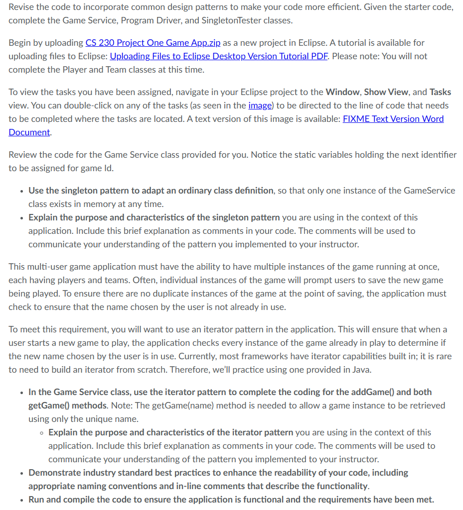 Revise the code to incorporate common design patterns to make your code