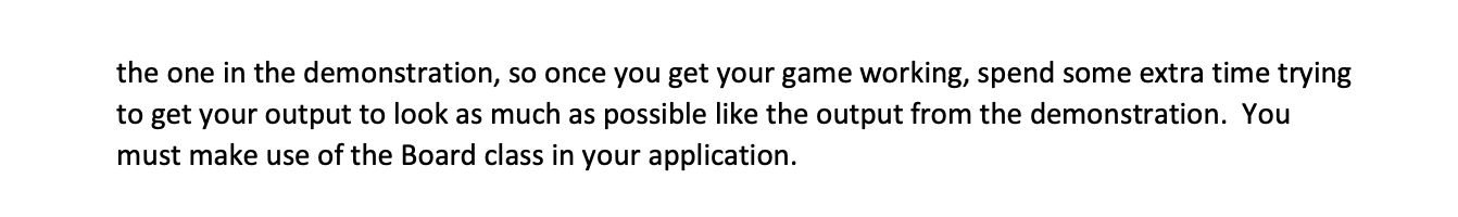 the Board class given to you in the zip file for the