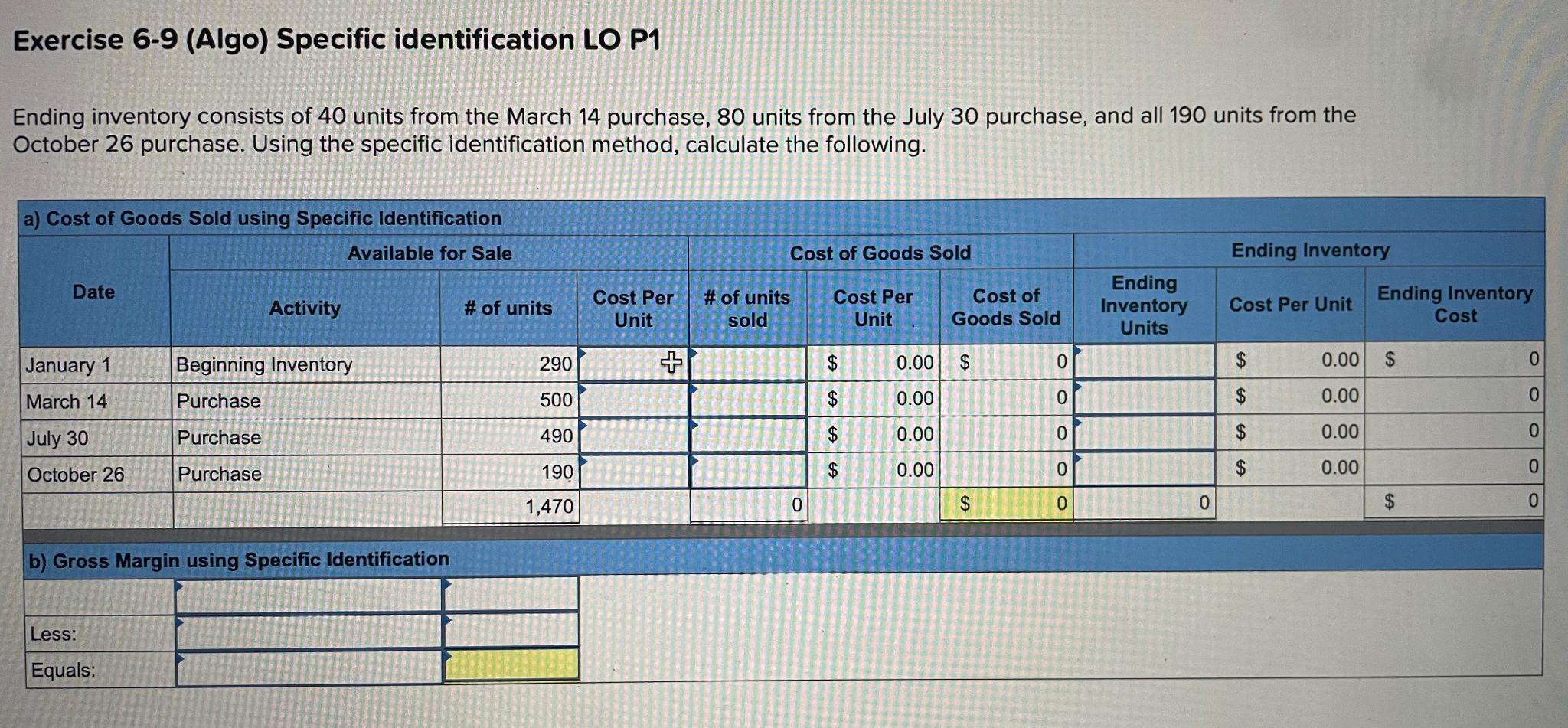 Exercise 6-9 (Algo) Specific identification LO P1 Ending inventory consists of 40
