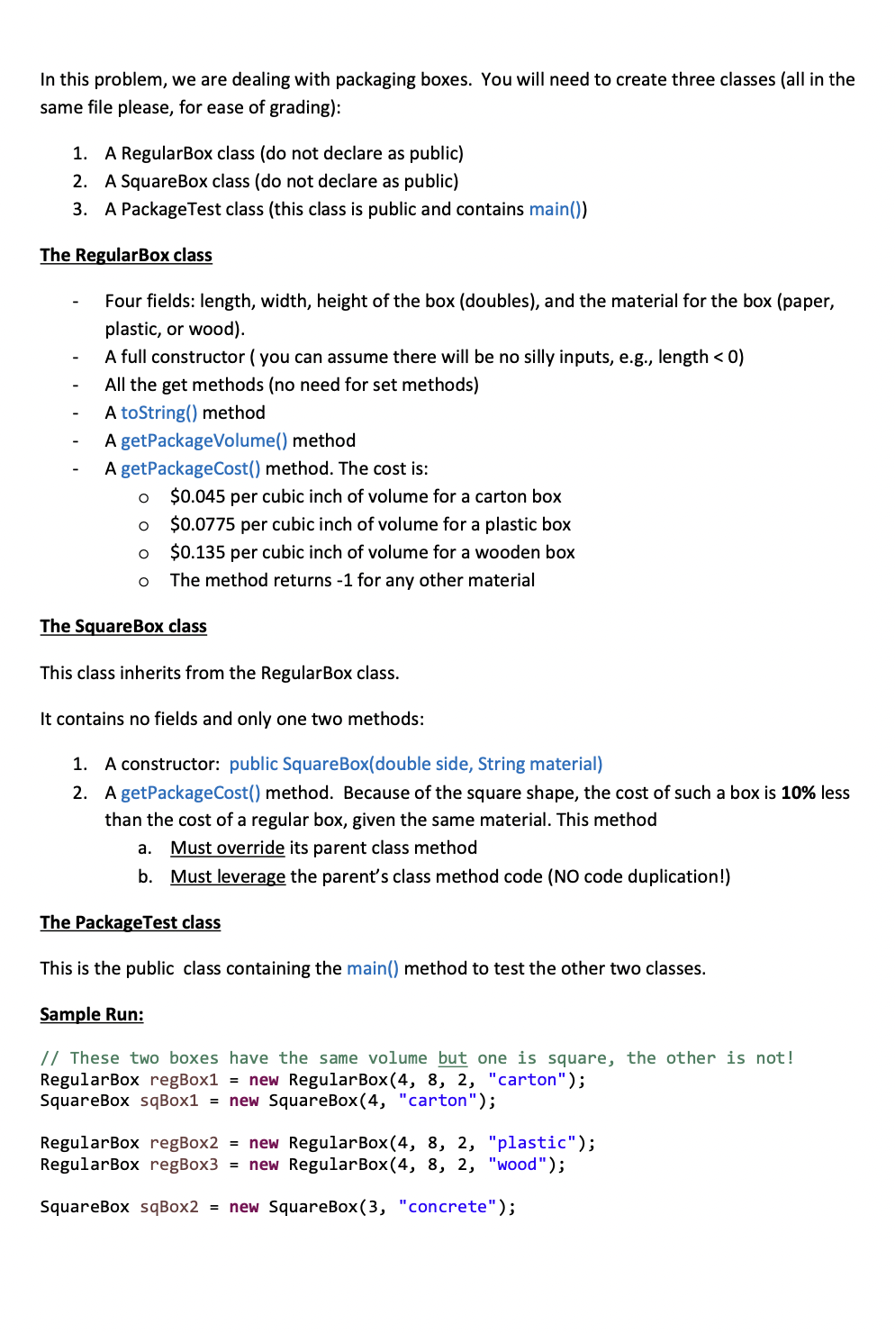 In this problem, we are dealing with packaging boxes. You will need