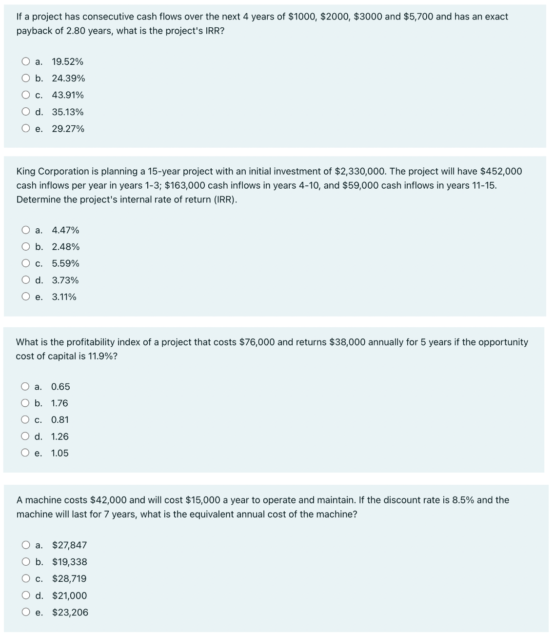 If a project has consecutive cash flows over the next 4 years