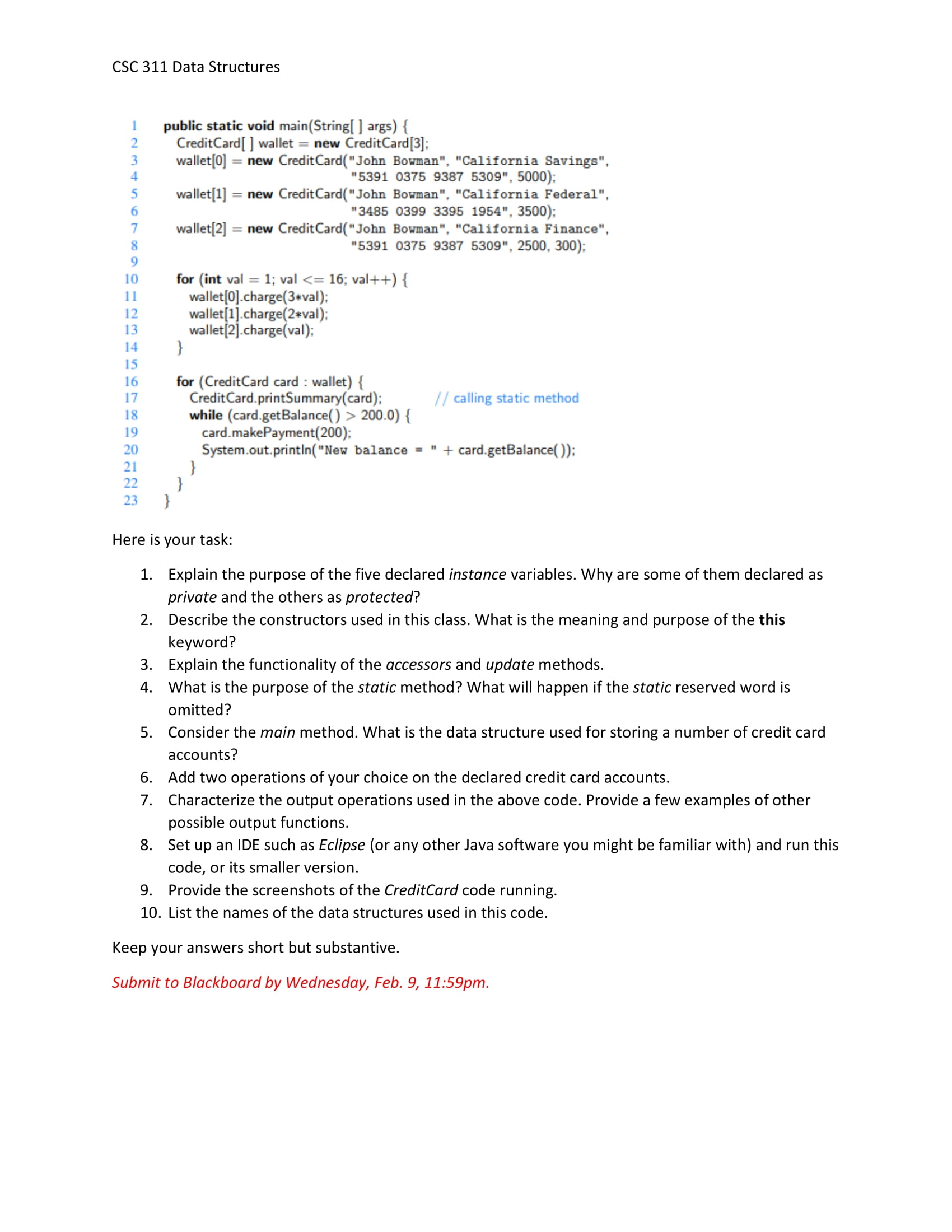 a simplified version of traditional credit cards. They store information about the