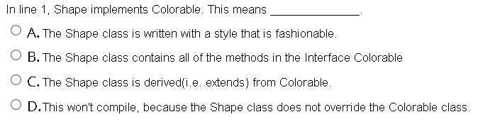 constructed: A. System.out.println(totalShapes); OB. System.out.println(Shape.getCount()); C. System.out.println(s.totalShapes); OD. System.out.println(s.getCount()); public interface Colorable