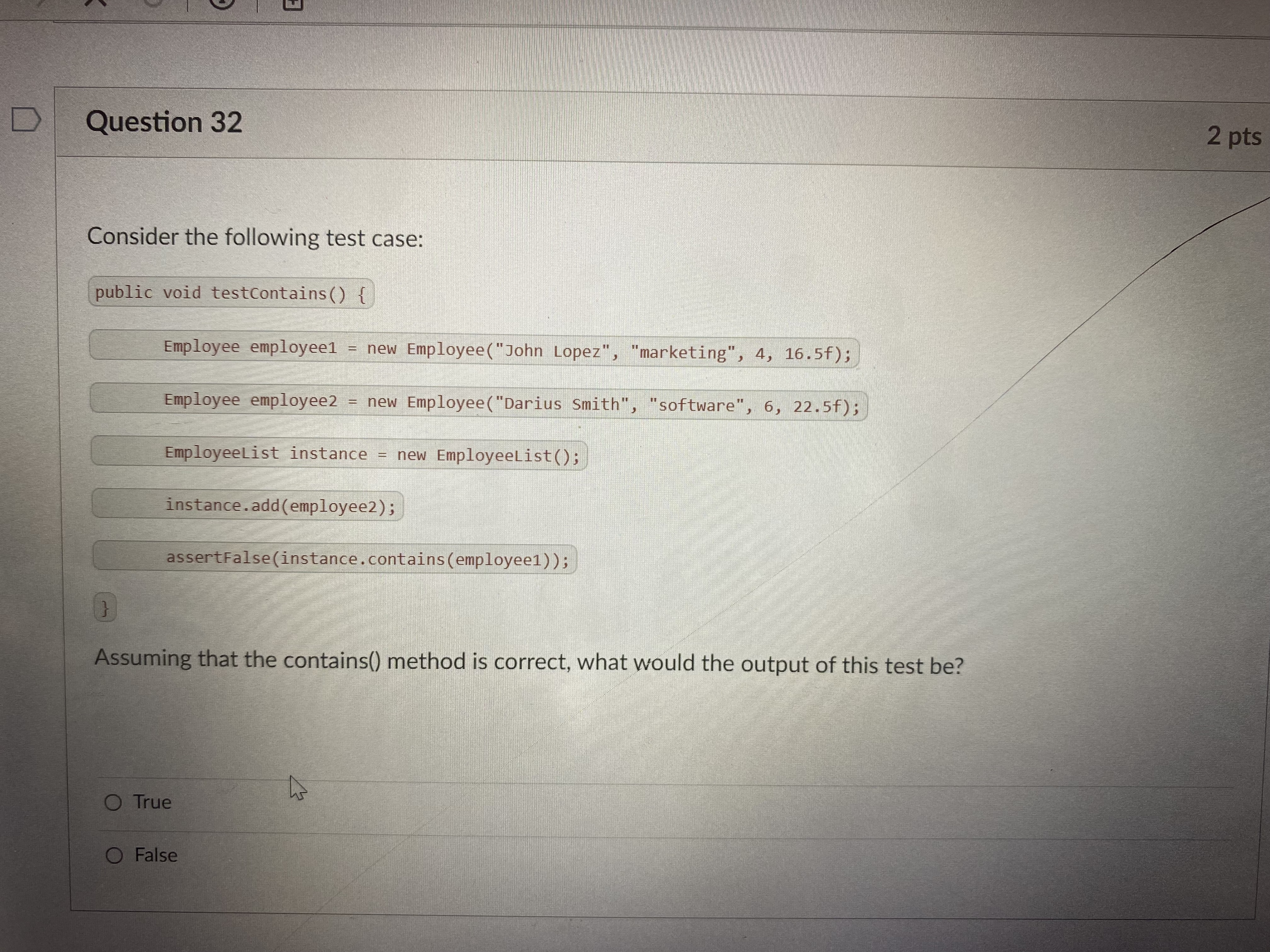 null O LightSwitch[] mySwitches; Question 7 Assume there are n elements in
