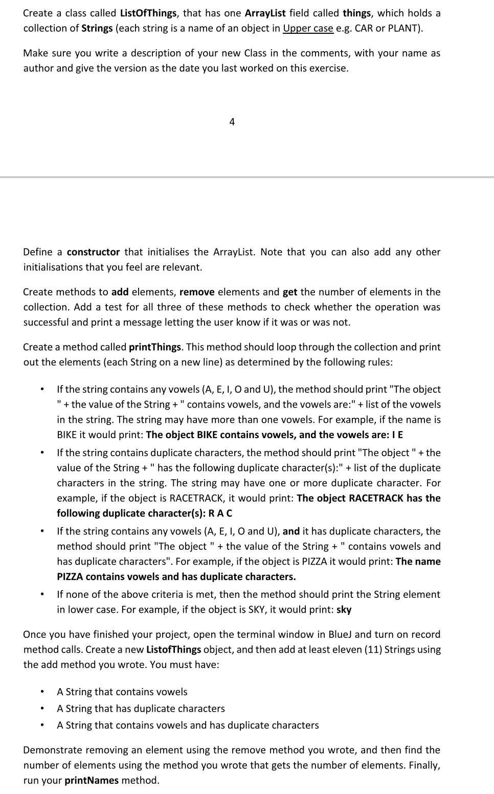 Create a class called ListOfThings, that has one ArrayList field called things,