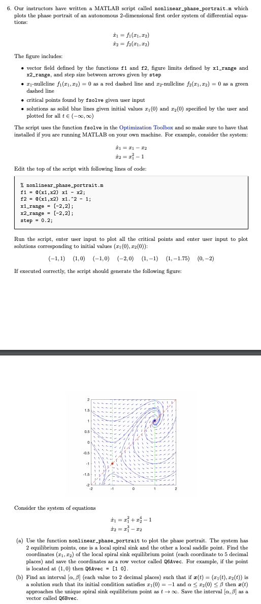 6. Our instructors have written a MATLAB script called nonlinear_phase_portrait.m which plots