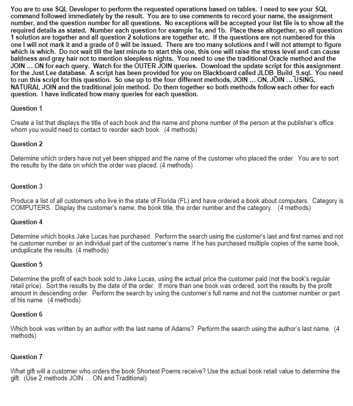 You are to use SQL Developer to perform the requested operations based
