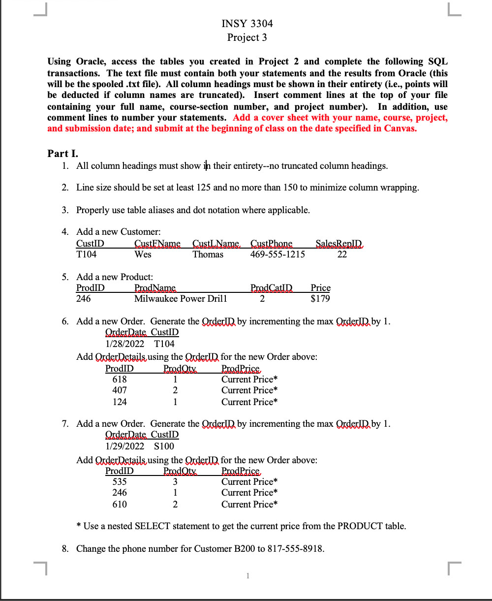 manually typed into an SQL file and run as a batch in
