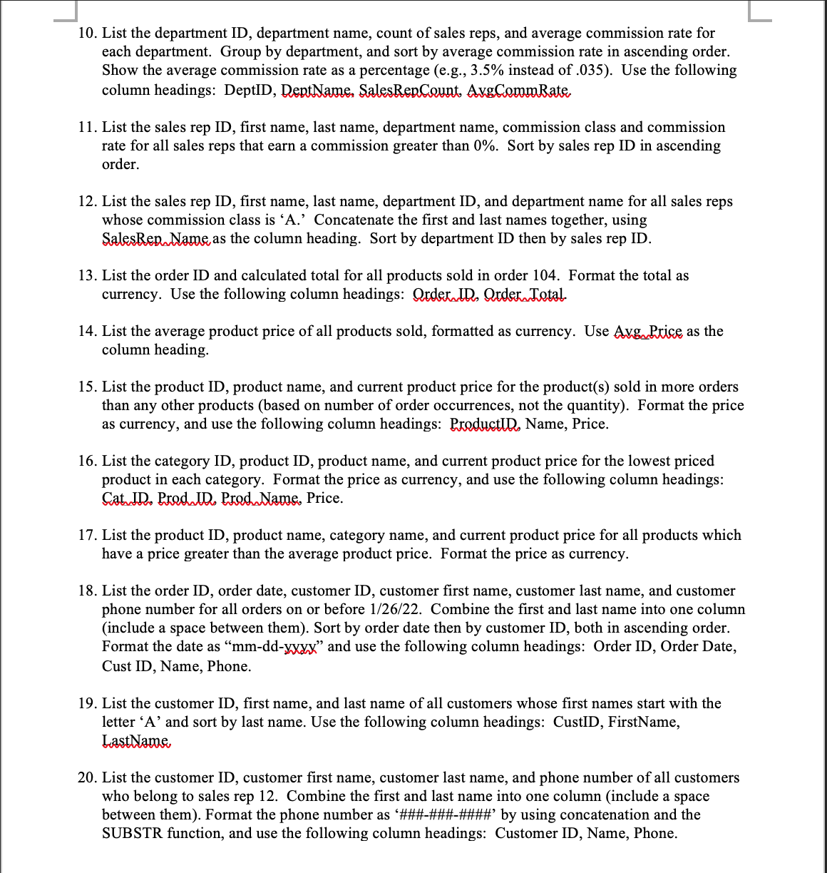 Statements and results (feedback from Oracle) must be included in the output