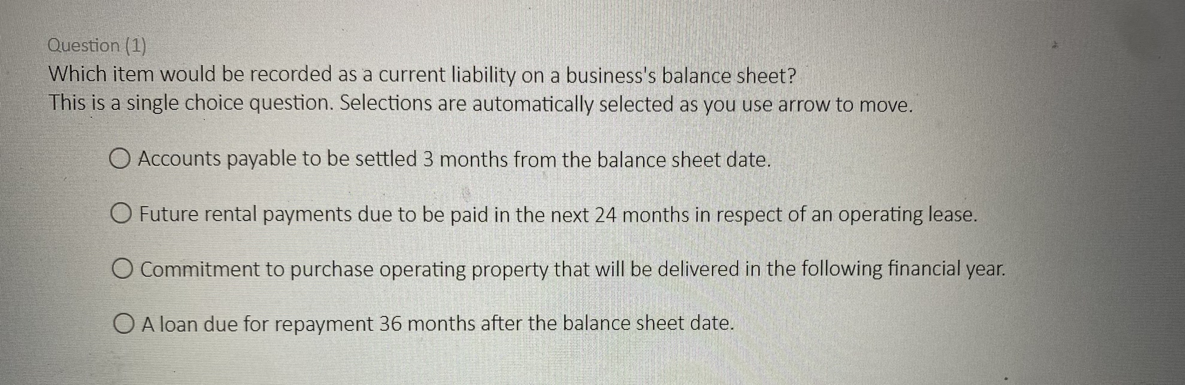 Question (1) Which item would be recorded as a current liability on