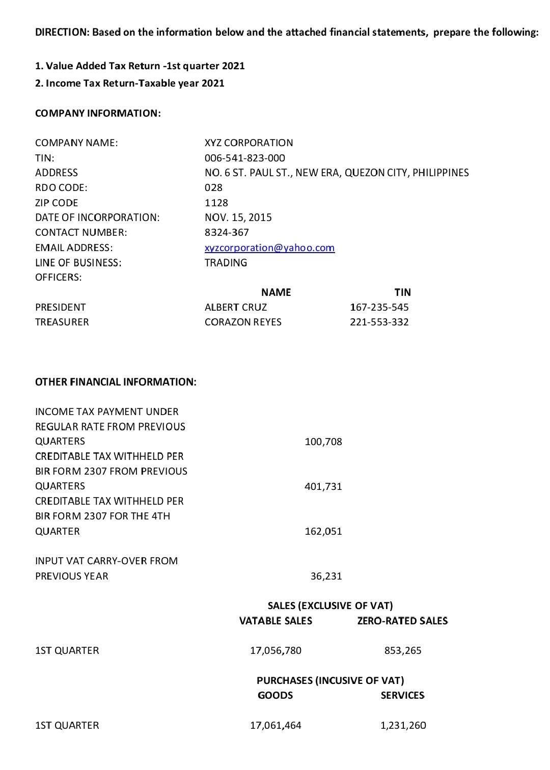 DIRECTION: Based on the information below and the attached financial statements, prepare