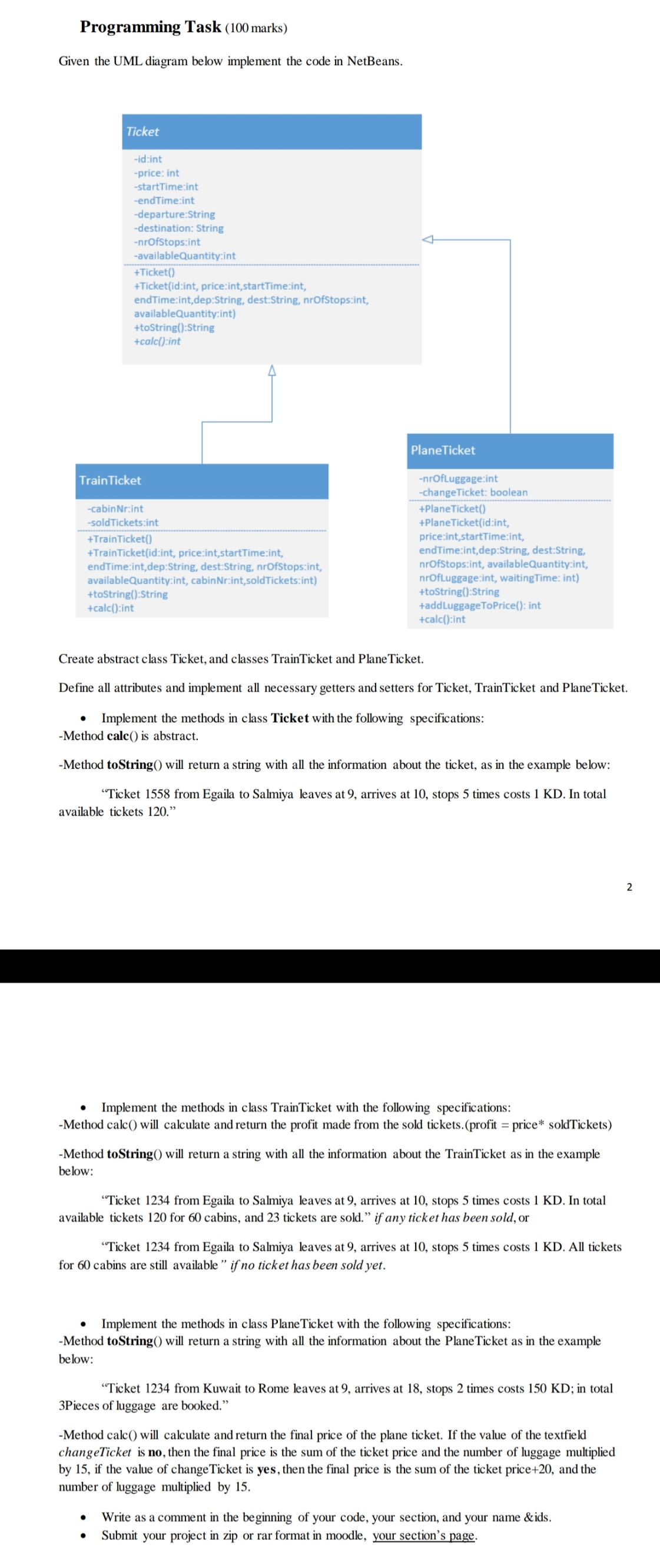 Programming Task (100 marks) Given the UML diagram below implement the code