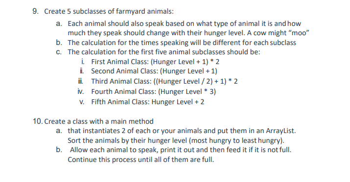 as: ArrayList farm = new ArrayList < Animal >(); 1. Create an