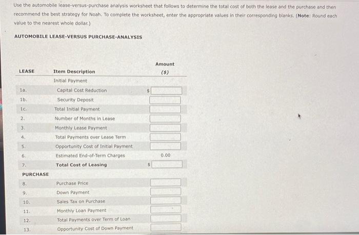 To Lease or To Buy? A car buyer has two financing alternatives: