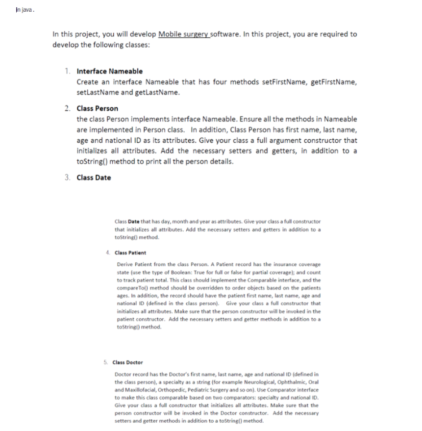 In java. In this project, you will develop Mobile surgery software. In