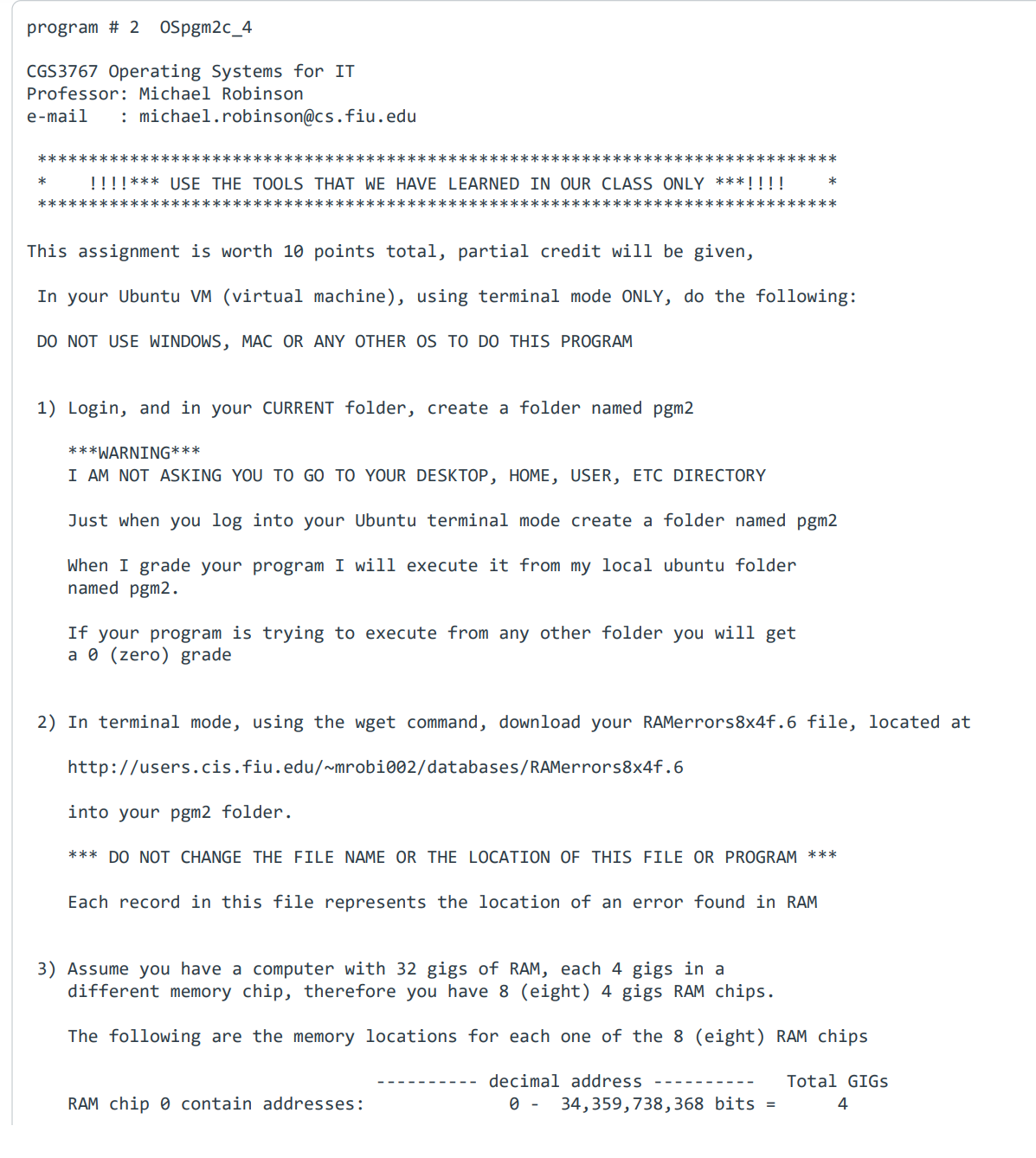 program # 2 OSpgm2c_4 CGS3767 Operating Systems for IT Professor: Michael Robinson