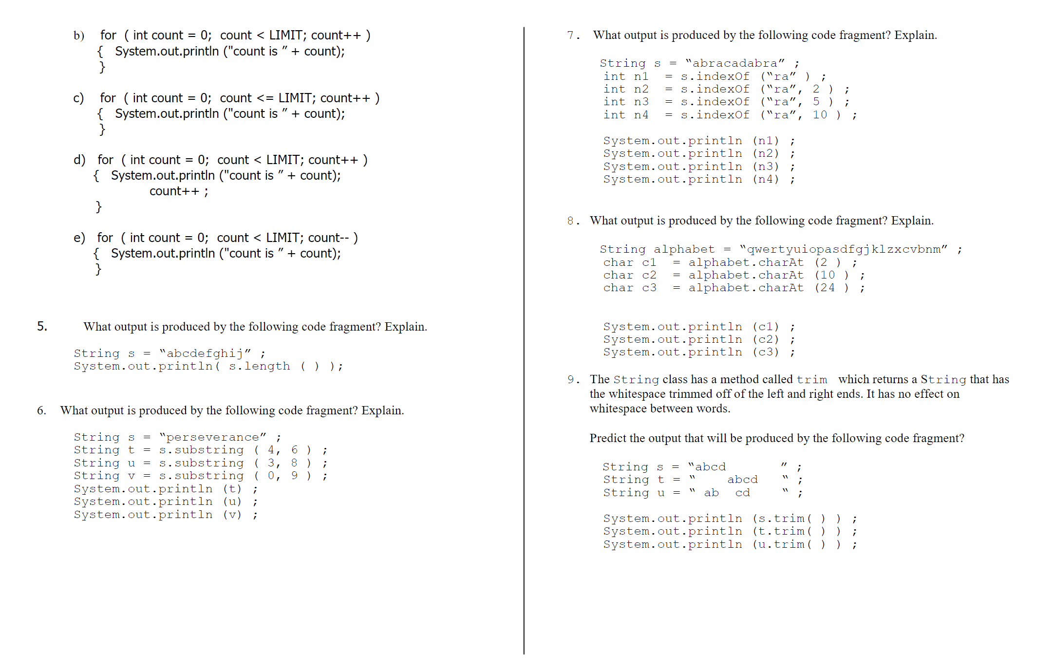 made in a program: final int LIMIT = 7 ; int count
