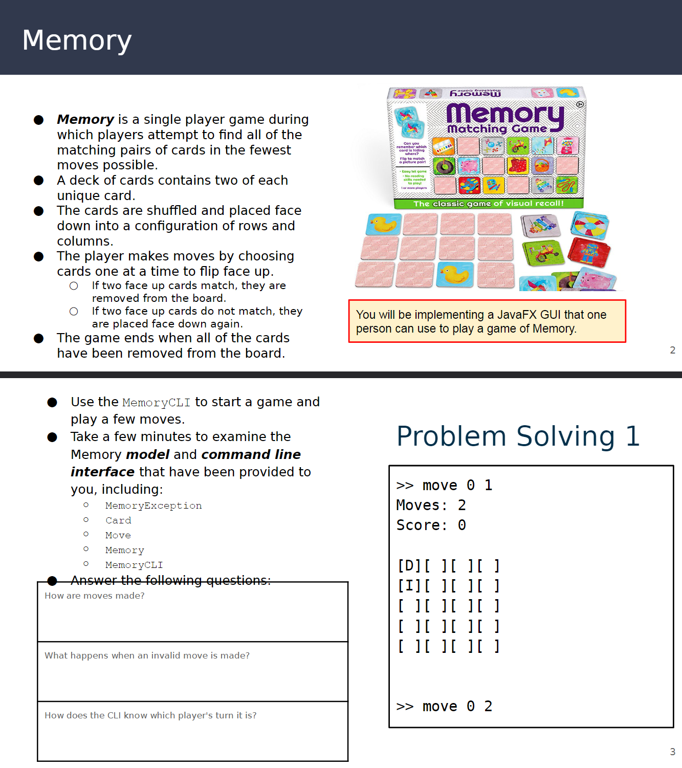 Memory Memory is a single player game during which players attempt to