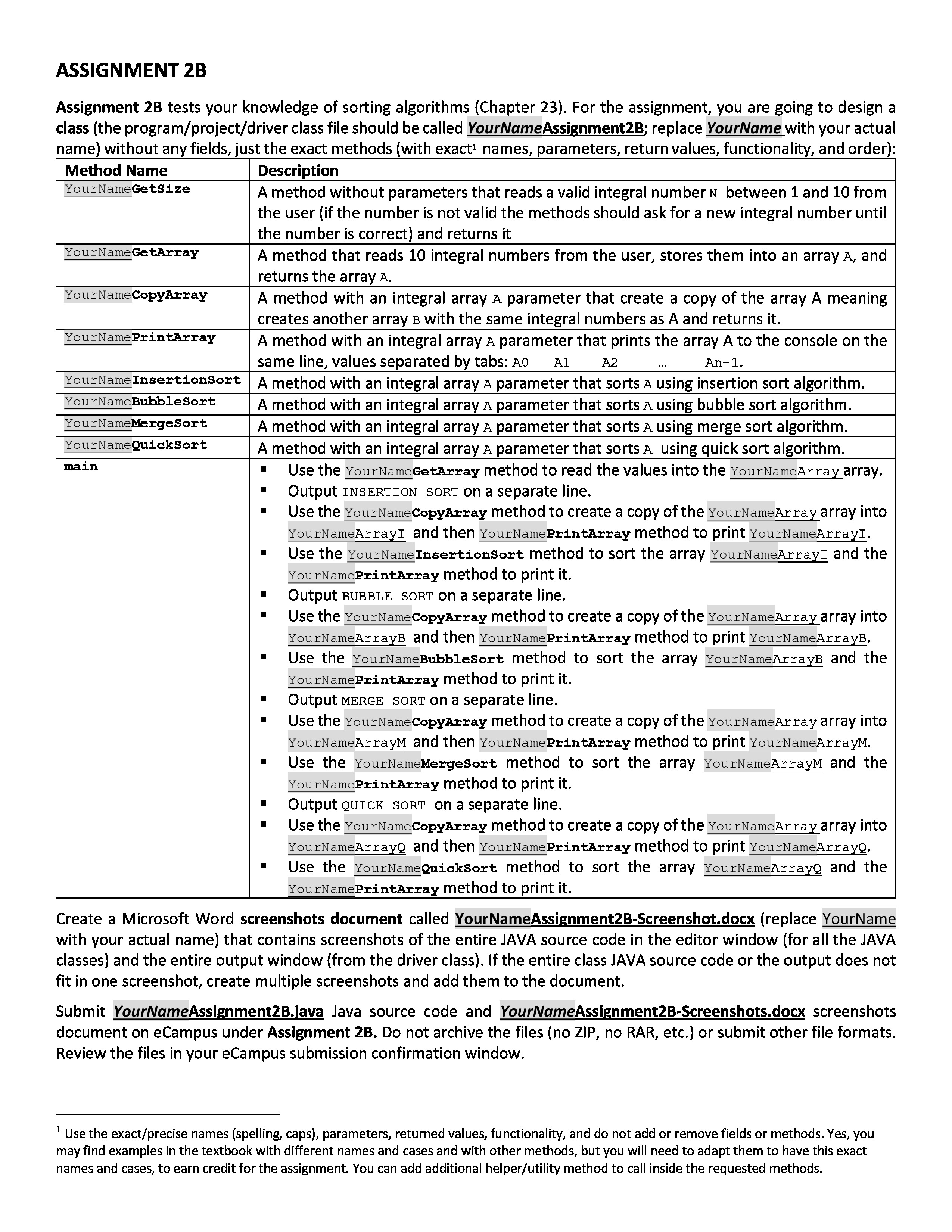 ASSIGNMENT 2B Assignment 2B tests your knowledge of sorting algorithms (Chapter 23).