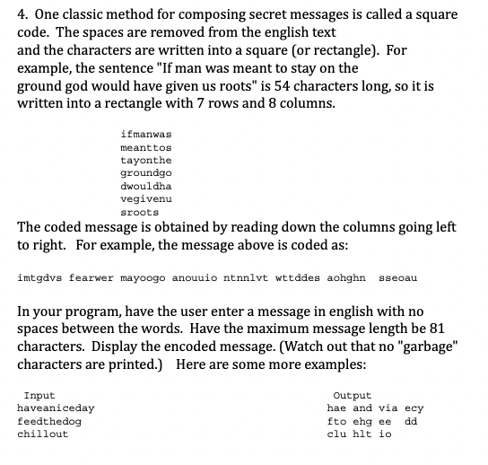 4. One classic method for composing secret messages is called a square