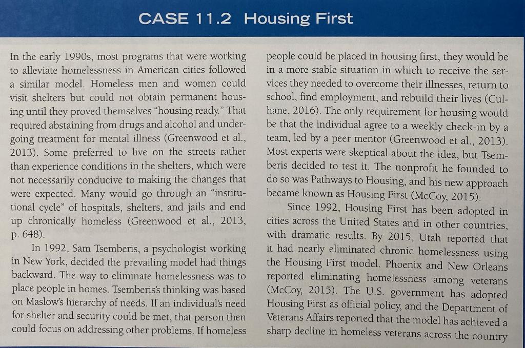 CASE 11.2 Housing First In the early 1990s, most programs that were