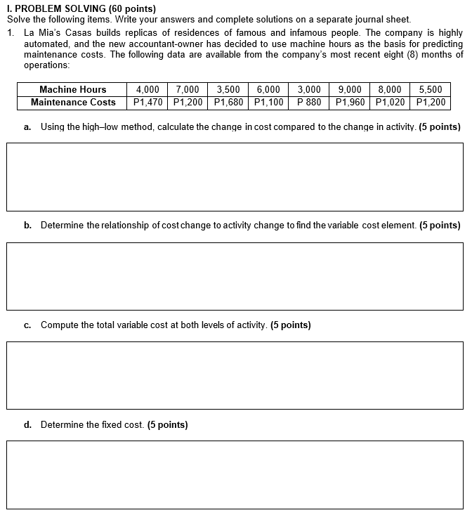 I. PROBLEM SOLVING (60 points) Solve the following items. Write your answers