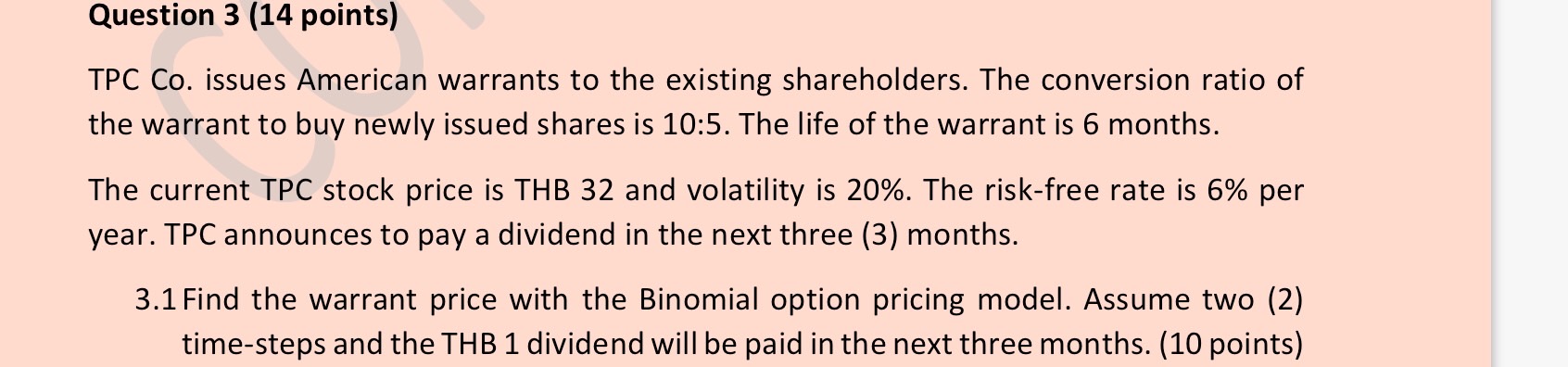 Question 3 (14 points) TPC Co. issues American warrants to the existing