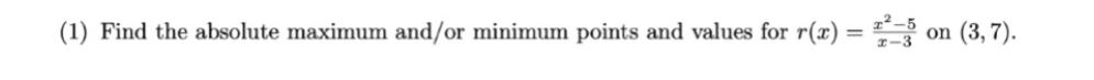 (1) Find the absolute maximum and/or minimum points and values for r(x)
