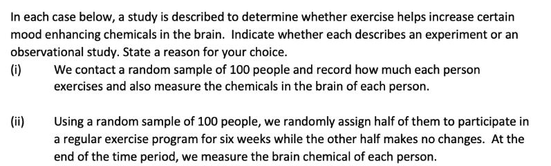 In each case below, a study is described to determine whether exercise
