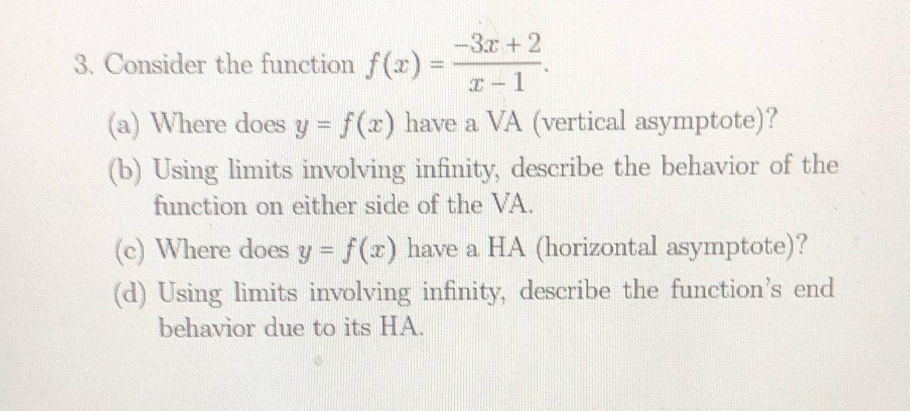 3. Consider the function f(x): -3x+2 I-1 (a) Where does y =