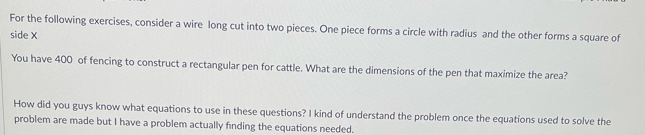 For the following exercises, consider a wire long cut into two pieces.