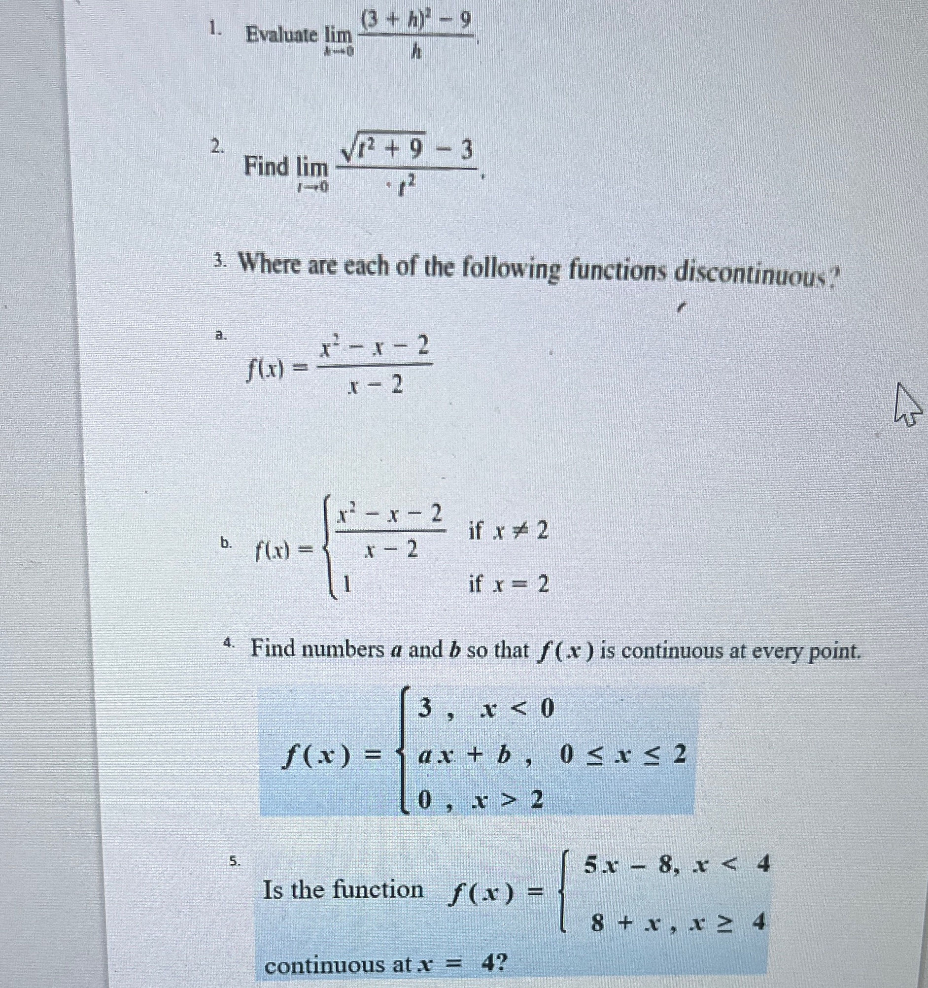 1. Evaluate lim (3+ h)-9 2. 2+9-3 Find lim 2 3. Where