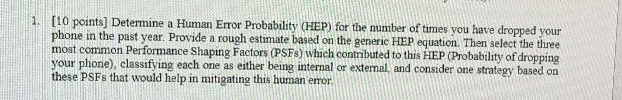1. [10 points] Determine a Human Error Probability (HEP) for the number