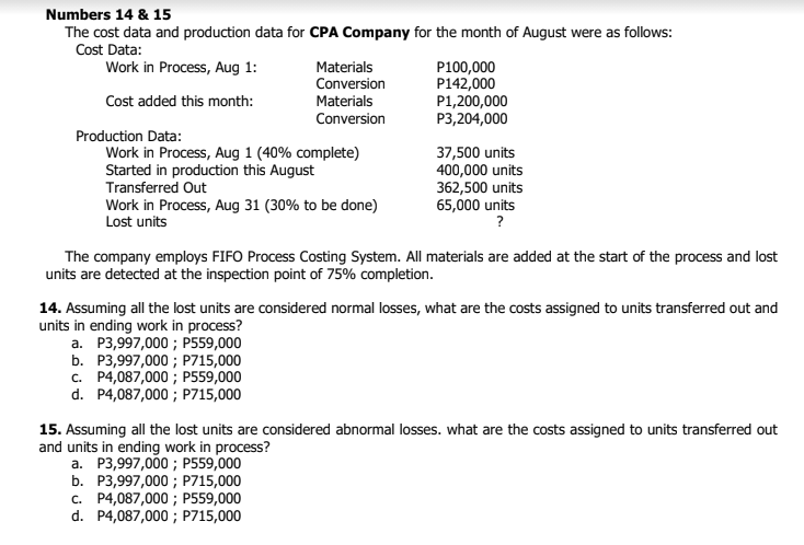 Numbers 14 & 15 The cost data and production data for CPA