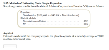 5-33. Methods of Estimating Costs: Simple Regression Simple regression results from the