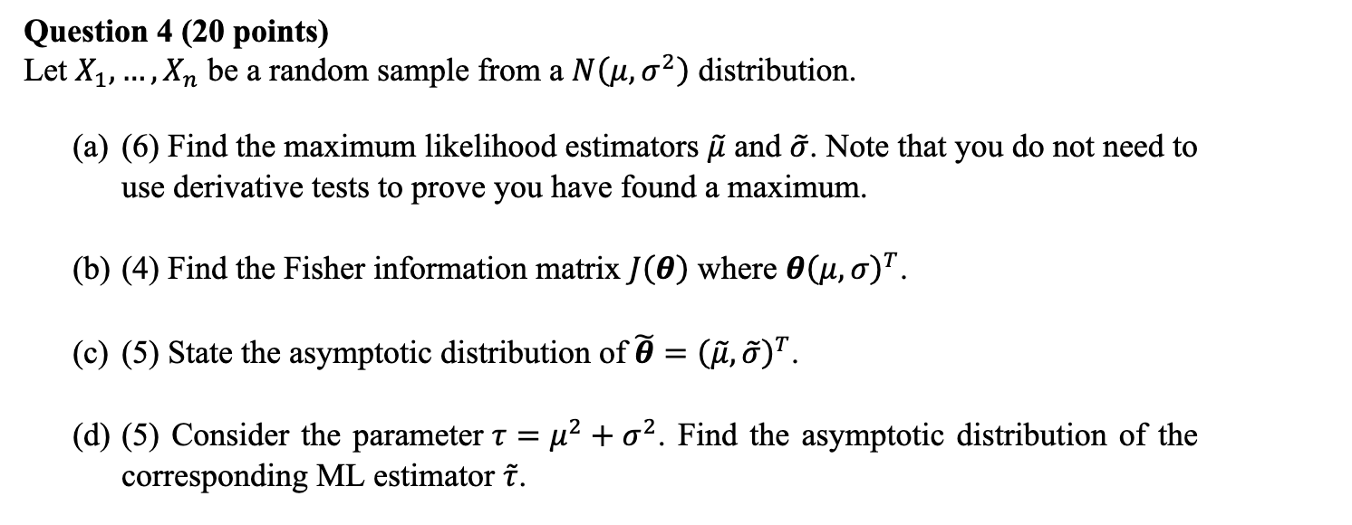Question 4 (20 points) Let X1, ..., Xn be a random sample