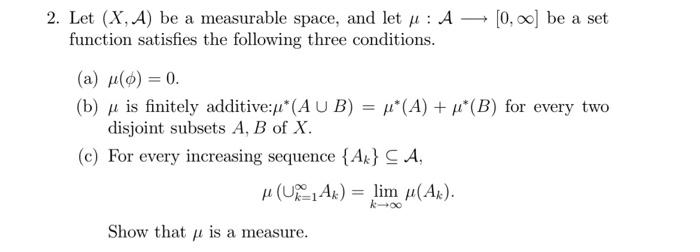 2. Let (X,A) be a measurable space, and let u A [0,