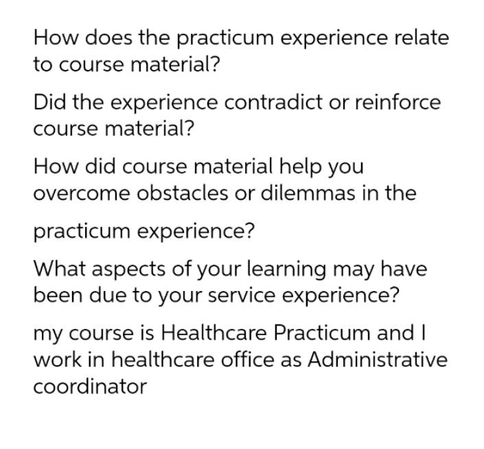 How does the practicum experience relate to course material? Did the experience