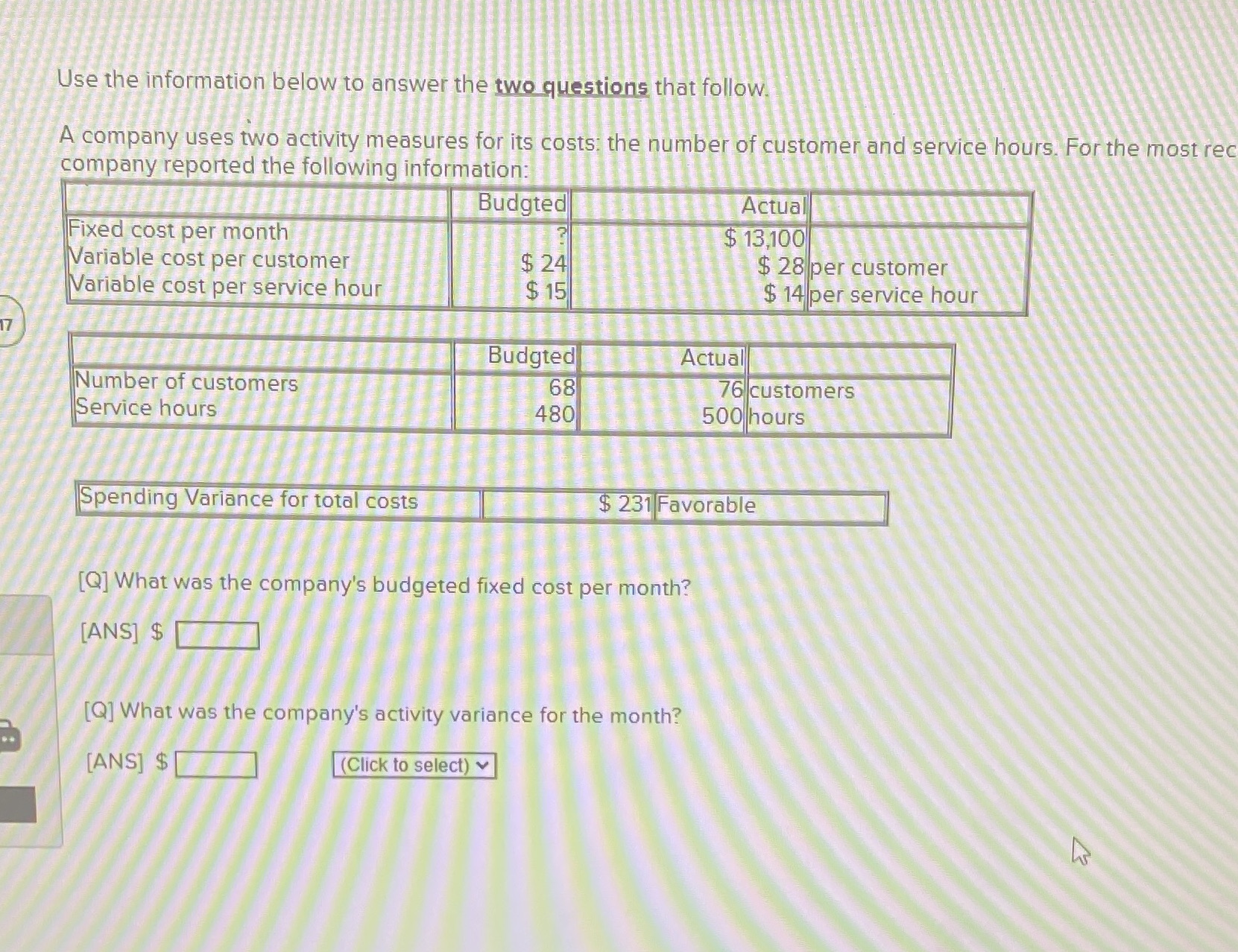 Use the information below to answer the two questions that follow. A