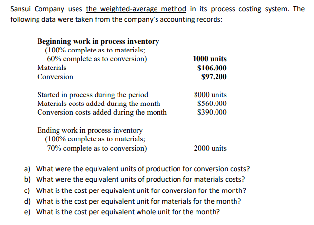 Sansui Company uses the weighted-average method in its process costing system. The