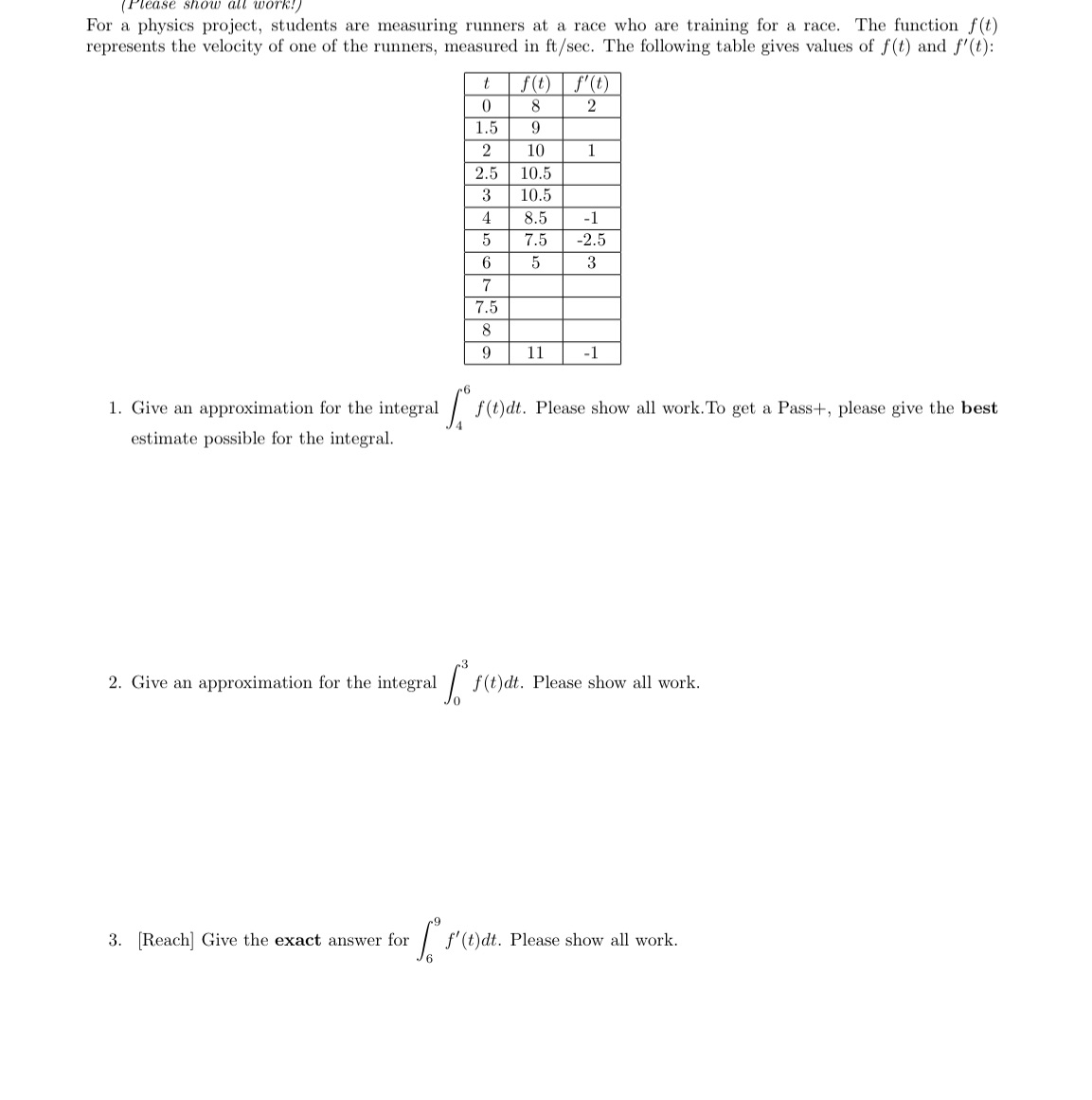 (Please show all work!) For a physics project, students are measuring runners