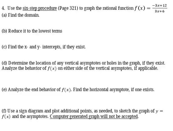 4. Use the six-step procedure (Page 321) to graph the rational function