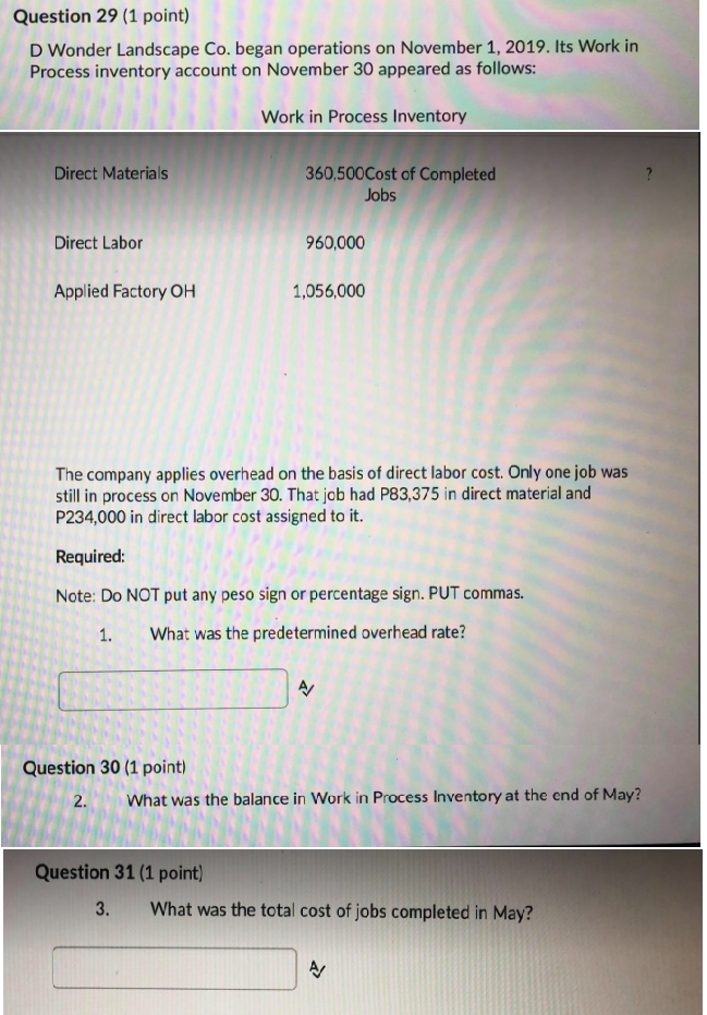 Question 29 (1 point) D Wonder Landscape Co. began operations on November