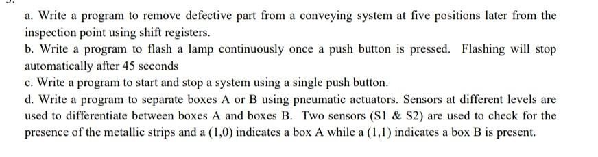 a. Write a program to remove defective part from a conveying system