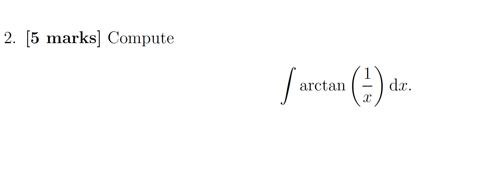 Write down an integral with value L. Justify your expression. 2. [5