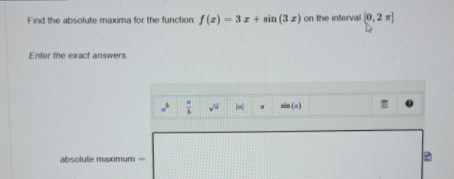 Find the absolute maxima for the function: f(z) = 3x + sin