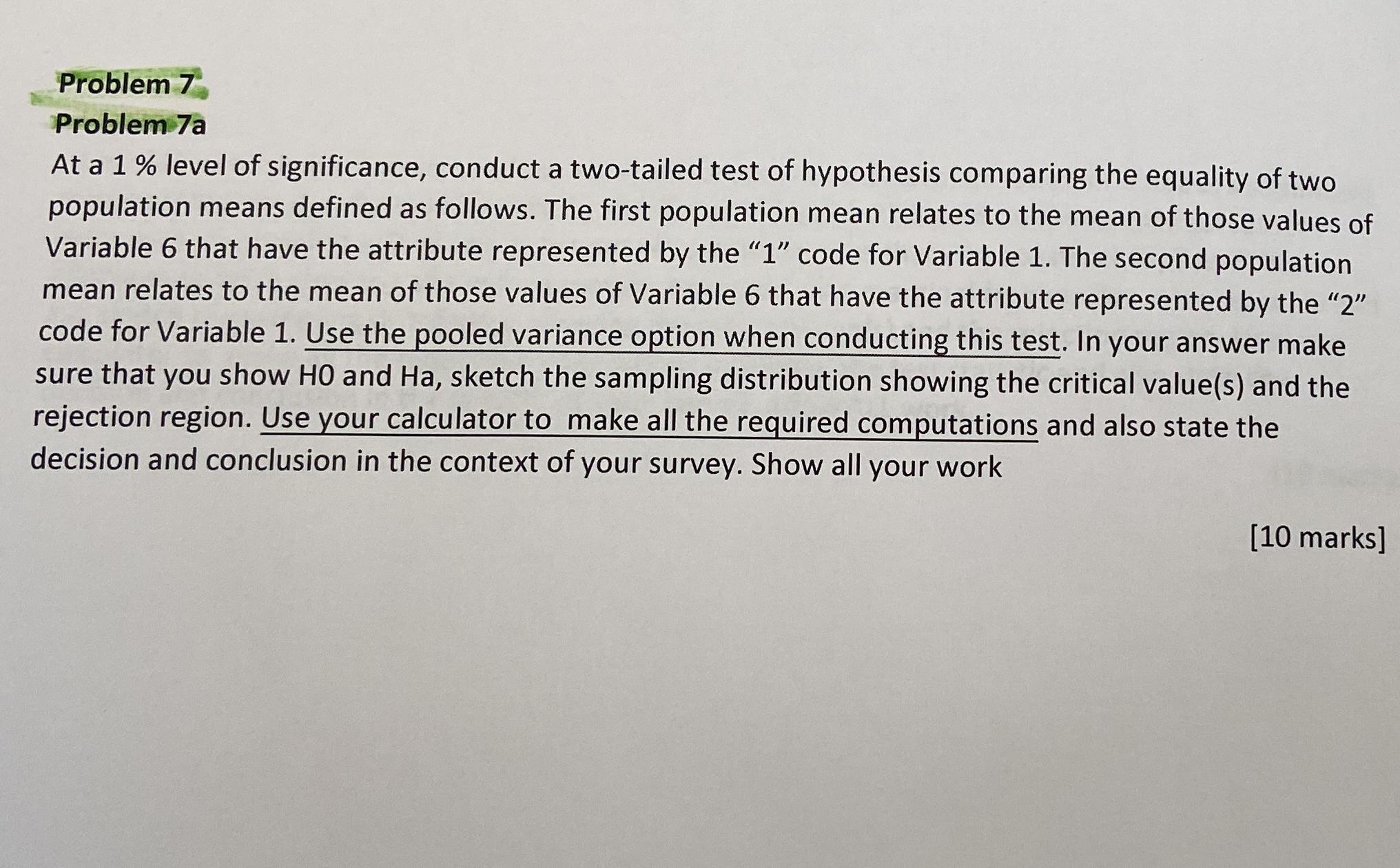 Problem 7 Problem 7a At a 1% level of significance, conduct a